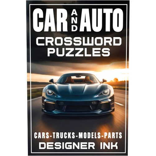 Designer Ink. Car and Auto Crossword Puzzles: Cars, Trucks, Makes and Models, Parts & more