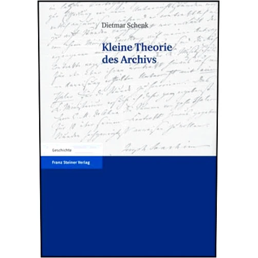 By Thomas Schenk (Author) Kleine Theorie des Archivs