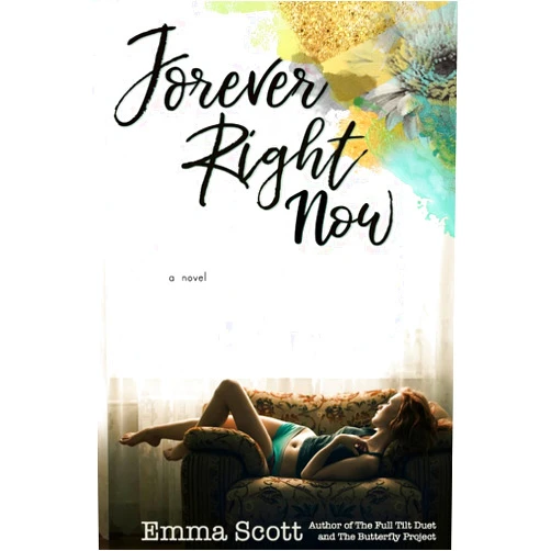 Emma Scott Forever Right Now