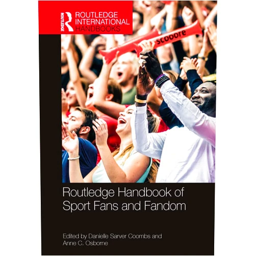 By Danielle Sarver Coombs (Editor), Anne C. Osborne (Editor) Format: Kindle Edition Routledge Handbook of Sport Fans and Fandom (Routledge International Handbooks)