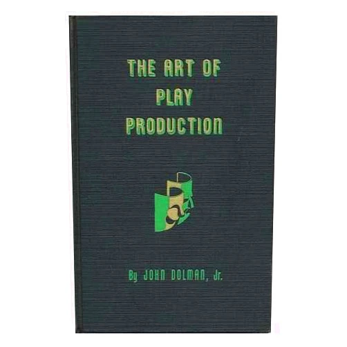 John Jr. DOLMAN The Art of Play Production