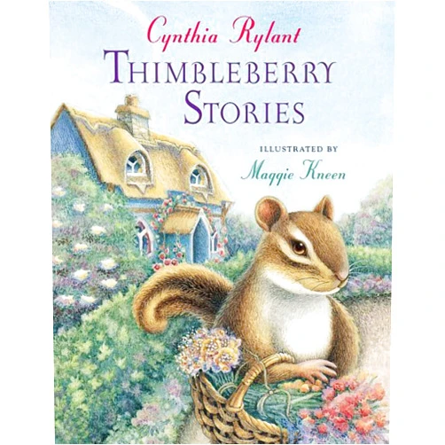 Cynthia Rylant,Maggie Kneen Thimbleberry Stories