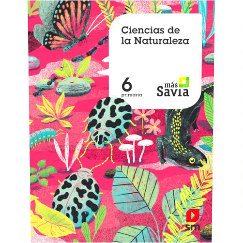 Alicia Soria Tosantos,Equipo editorial SM,,Monserrat Gonzalez,Isabel Pueyo Lobera,Antonio José Hidalgo Moreno,Alberto Navarro Elbal,Manuel Mesegar Domingo,Alberto Peña Pérez,Jordi Viladoms Dieste,Marta Costa Virgili,Jesús Huguet,Francisco Collado Jimenez,Ariel Alejandro Gómez,Javier Vázquez Martínez de Pinillos,Nicolás Fernández Prímola,Artur La Perla,, Arianeta,Alberto Diáz Pérez Pelorroto,Suri,,Marie Nigot Giaux,Marta García Pérez,Jesús Aguado,Noa Creación Artística, S. L.,,Juan Carlos Palomino,Benoit Knox,Susanna Campillo Besses,Luis Miguel Pérez González [Luis Doyague],Jacinto Rodríguez Montoro,José Santos González,David Garrido García,Alberto Pieruz Quintana,Eduardo Rodríguez Marín,Gema García Ingelmo,Juan Antonio Rocafort,Sebastiá Serra Bonilla,Marta Biel Tres,Mercè Canals i Ferrer,Guillermo Berdugo Garvia,Luján Fernández Méndez,El Bello Quebrado,,Anna Clariana,Ricard Zaplana Ruiz,Marina Pérez Luque,Diego Pérez,Jordi Villaverde Alomar,Jorge Galán Liquete,Victor Fuertes Melón,Beatriz Iglesias Ortiz,Òscar Julve Gil,Félix Moreno Arrastio,Juan Manuel Montiel Rodríguez,Antonio Muñoz Tenllado,Ángel Ovejero Sánchez,Daniel Alonso Rivero,Pamela López Gallardo,Diego Burdío Román,José Luis Navarro García,Natividad Rodríguez,Xavier Salomó Fisa,Alberto García Ayerbe,Archivo de Ediciones SM,,Luis Mosquera Arancibia,Chelén Écija,Jesús López Pastor,Nuria Hernández Pintor Ciencias de la naturaleza. 6 Primaria. Más Savia. MEC