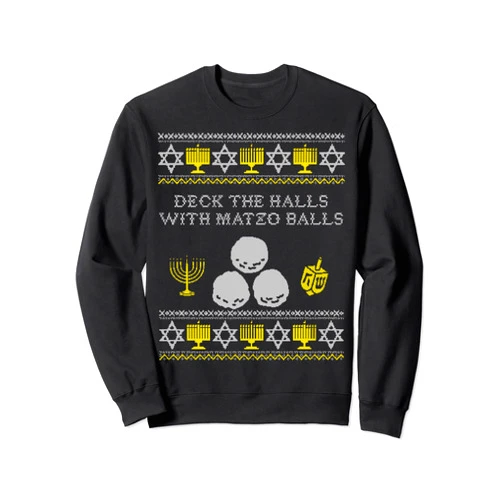 Oy Vey Ugly Hanukkah Sweater Deck The Halls Matzo Balls Funny Hanukkah Channukah Gifts Sweatshirt