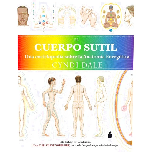 CYNDI DALE,Carlos Ossés (argentino) CUERPO SUTIL, EL: UNA ENCICLOPEDIA SOBRE LA ANATOMIA ENERGETICA (Spanish Edition)