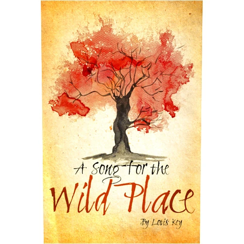 By Lotis Key (Author) Format: Kindle Edition A Song for the Wild Place