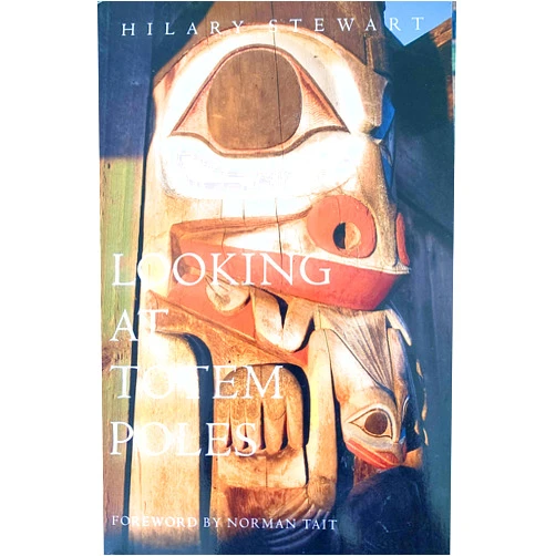 By Hilary Stewart (Author) Looking at Totem Poles