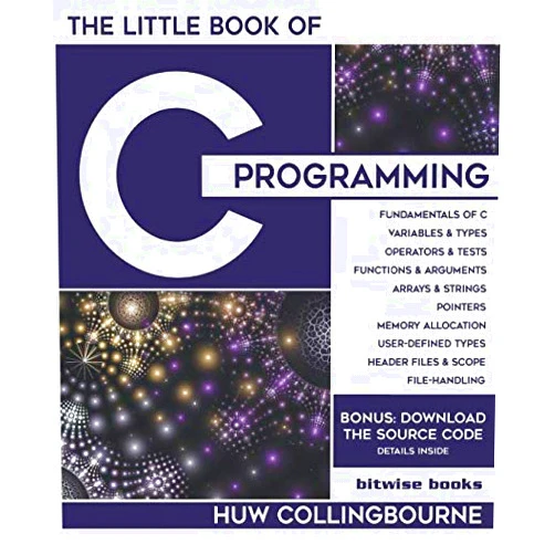 Huw Collingbourne The Little Book Of C Programming: C Programming For Beginners (Little Programming Books)
