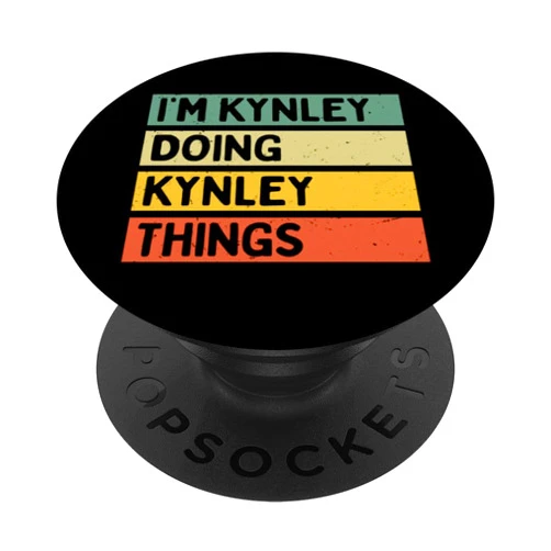 Personalized Gift Ideas Kynley I'm Kynley Doing Kynley Things Funny Personalized Quote PopSockets Adhesive PopGrip