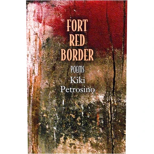 Kiki Petrosino Fort Red Border: Poems