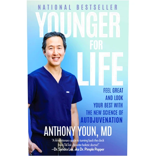 Dr. Anthony Youn M.D. Younger for Life: Feel Great and Look Your Best with the New Science of Autojuvenation