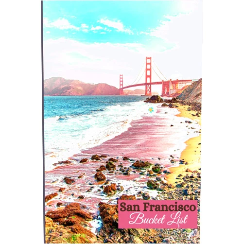 Gerold K. Planners The San Francisco Bucket List: A Bucket List Journal and Vacation Planner for Travelers. Get Track of all your Traveling Goals and Ambitions.