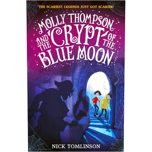 Nick Tomlinson Molly Thompson and the Crypt of the Blue Moon