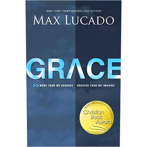 Thomas Nelson Grace: More Than We Deserve, Greater Than We Imagine