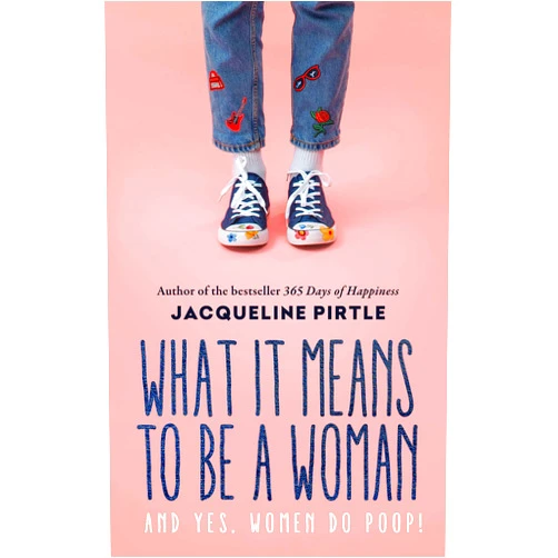 By Jacqueline Pirtle (Author), Kingwood Creations (Illustrator), Zoe Pirtle (Editor), Mitch Pirtle (Editor), Lionel Madious (Photographer) & 1 more Format: Kindle Edition What it Means to BE a Woman: And YES, Women do Poop: An Empowerment Guide for Women