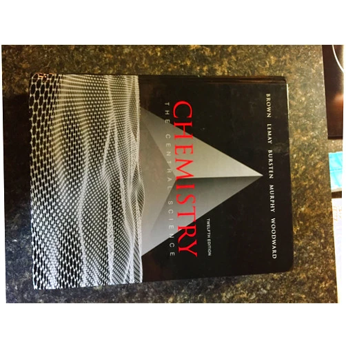 Theodore L. Brown,Jr. LeMay, H. Eugene,Bruce E. Bursten,Catherine J. Murphy,Patrick M. Woodward Chemistry: The Central Science