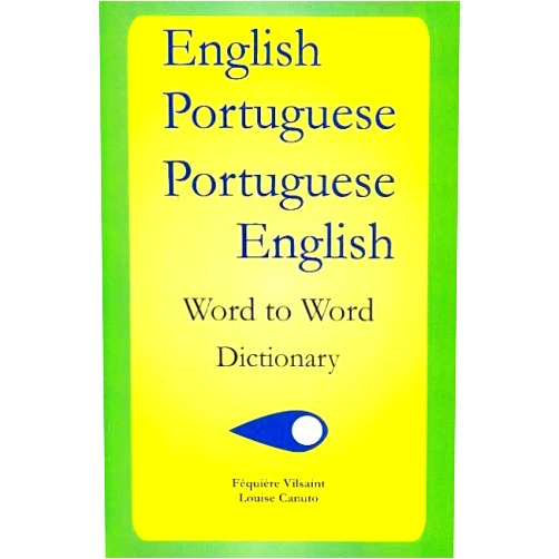 By Louise Canuto (Author), F'Qui're Vilsaint (Author), Educa Vision (Editor) & 0 more English Portuguese-Portuguese English Dictionary (Multilingual Edition)