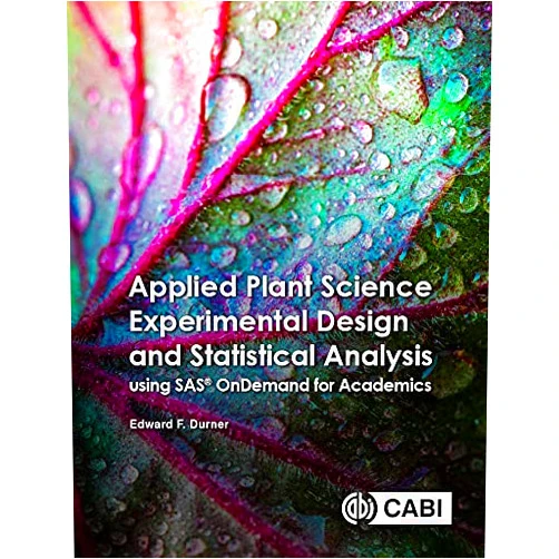 By Edward F. Durner (Author) Format: Kindle Edition Applied Plant Science Experimental Design and Statistical Analysis Using SAS® OnDemand for Academics