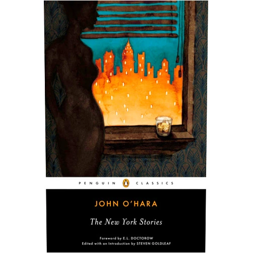 John O'Hara,Steven Goldleaf,E. L. Doctorow The New York Stories (Penguin Classics)