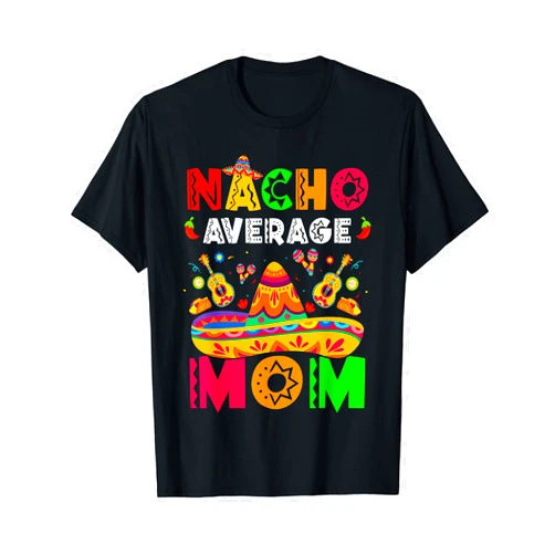 Cinco De Mayo Nacho Average Family Kid Apparel Co. Nacho Average Mom Cinco De Mayo Mexican Matching Family T-Shirt
