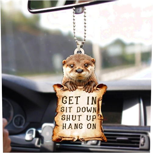 Talataca Otter Get in Sit Down Shut Up Hang On Funny Animal 2D Flat Car Rear View Mirror Accessories Christmas Tree Ornament Decoration Hanging Charm Interior Rearview Pendant Decor Gift