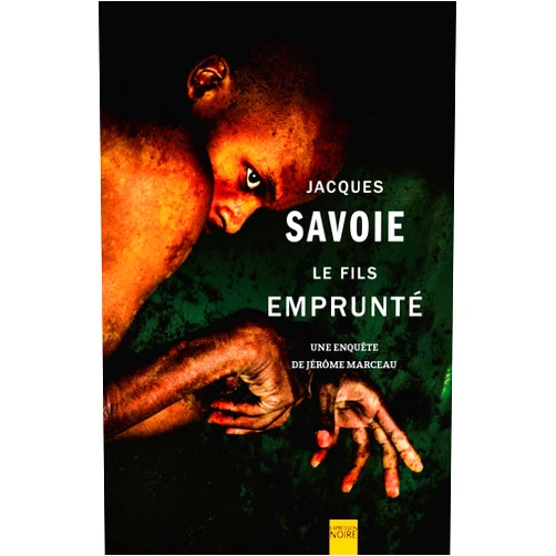 Jacques Savoie Le Fils emprunté: Une enquête de Jérôme Marceau (French Edition)