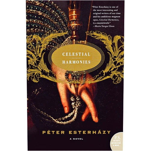 By Peter Esterhazy (Author) Celestial Harmonies: A Novel
