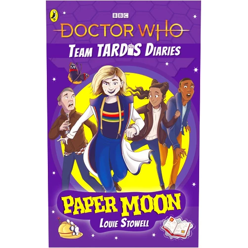 Louie Stowell Doctor Who The Team Tardis Diaries: Paper Moon (DOCTOR WHO TEAM TARDIS DIARIES)