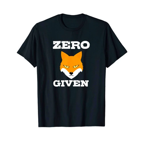 Funny Fox Designs Gift T-Shirts Zero Fox Given T-Shirt