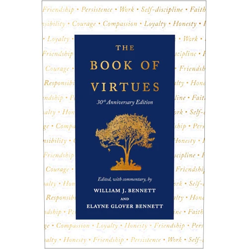 By William J. Bennett (Author), Elayne Glover Bennett (Author) Format: Kindle Edition The Book of Virtues: 30th Anniversary Edition