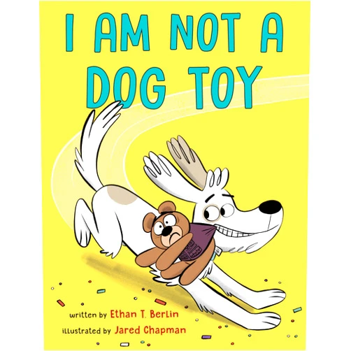 Ethan T. Berlin,Jared Chapman I Am Not a Dog Toy