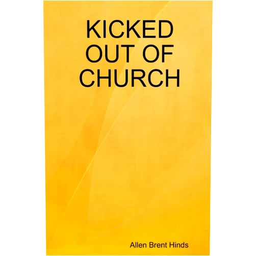 Allen Brent Hinds KICKED OUT OF CHURCH