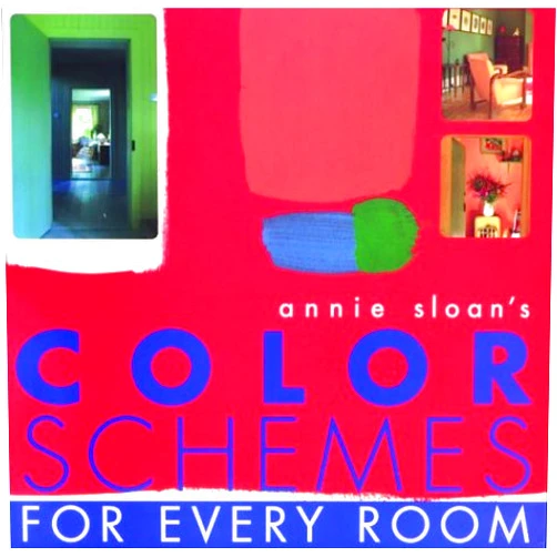 Annie Sloan's Color Schemes: For Every Room