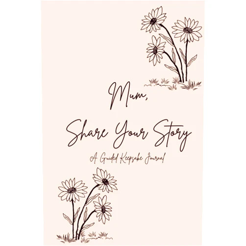 Karrina Samuels Mum, Share Your Story: A Guided Memory Book with 40 Heartfelt Questions to Create a Family Legacy | Keepsake Journal for Mothers to Share Their Life and Wisdom
