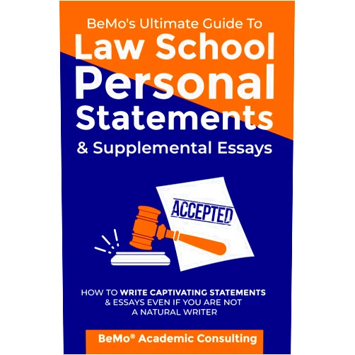 BeMo Academic Consulting Inc.,Behrouz Moemeni BeMo’s Ultimate Guide to Law School Personal Statements & Supplemental Essays: How to Write Captivating Statements and Essays Even If You Are Not a Natural Writer