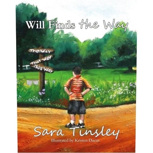 By Sarah Tinsley (Author), Kristen Dacus (Illustrator) Will Finds the Way