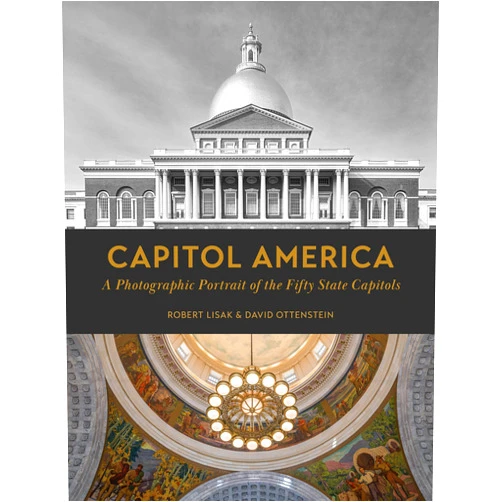 Robert Lisak,David Ottenstein,George Miles,Robert Morton Capitol America: A Photographic Portrait of the Fifty State Capitols