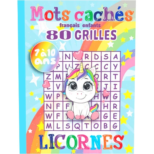 François-Loic Bouché Mots cachés français enfants: 7 à 10 Ans Gros Caractères Thème Nature et Animaux avec Dessins Licornes. Idée Cadeau original à Offrir. (French Edition)