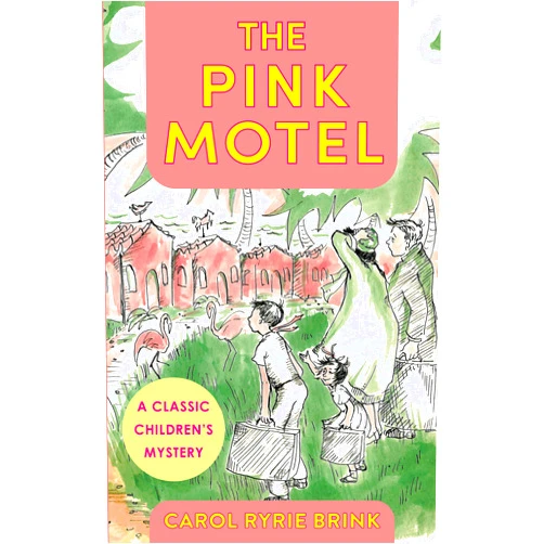 By Carol Ryrie Brink (Author) The Pink Motel