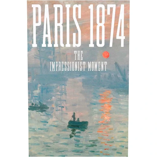 Sylvie Patry,Anne Robbins Paris 1874: The Impressionist Moment