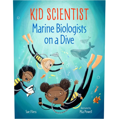 Sue Fliess,Mia Powell Marine Biologists on a Dive (Kid Scientist)