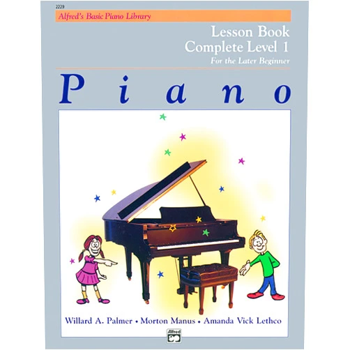 Willard A. Palmer,Morton Manus,Amanda Vick Lethco Piano Lesson Book: Complete Level 1, for the Later Beginner