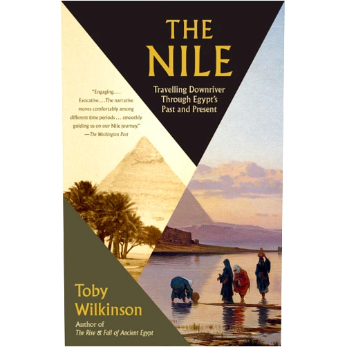 By Toby Wilkinson (Author) The Nile: Travelling Downriver Through Egypt's Past and Present (Vintage Departures)