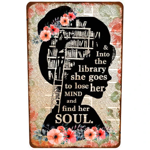 MATLPATS Metal Tin Sign Girl in Library Book Lover and Into The Library She Goes to Lose Her Mind and Find Her Soul Vintage Tin Sign for Living Room Bedroom Library Book Lovers Wall Decor 8x12inch