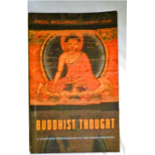 By Paul Williams (Author), Anthony J. Tribe (Author) Buddhist Thought: A Complete Introduction to the Indian Tradition