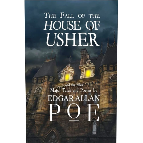 Edgar Allan Poe The Fall of the House of Usher and the Other Major Tales and Poems by Edgar Allan Poe (Reader's Library Classics)