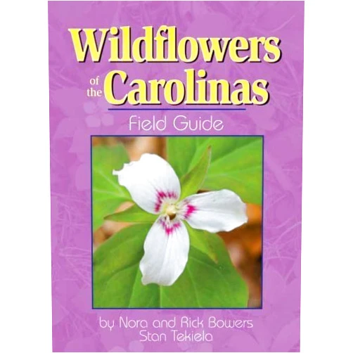 By Nora Bowers (Author) Wildflowers of the Carolinas Field Guide by Nora Bowers, Rick Bowers, Stan Tekiela (2008) Perfect Paperback