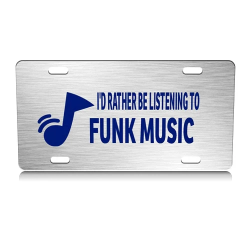 Press Fans I'd Rather BE Listening to Funk Musician S.Steel Car SUV Truck License Plate Decorative Tag Chrome-D#f28
