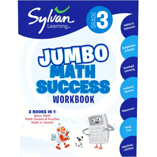 Sylvan Learning 3rd Grade Jumbo Math Success Workbook: 3 Books in 1--Basic Math, Math Games and Puzzles, Math in Action; Activities, Exercises, and Tips to Help Catch ... and Get Ahead (Sylvan Math Jumbo Workbooks)