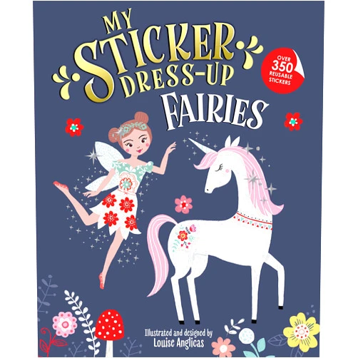 By Louise Anglicas (Illustrator) My Sticker Dress-Up: Fairies: Reusable Sticker Activity Book for Endless Creative Play!